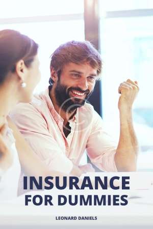 Insurance For Dummies. Leonard Daniels