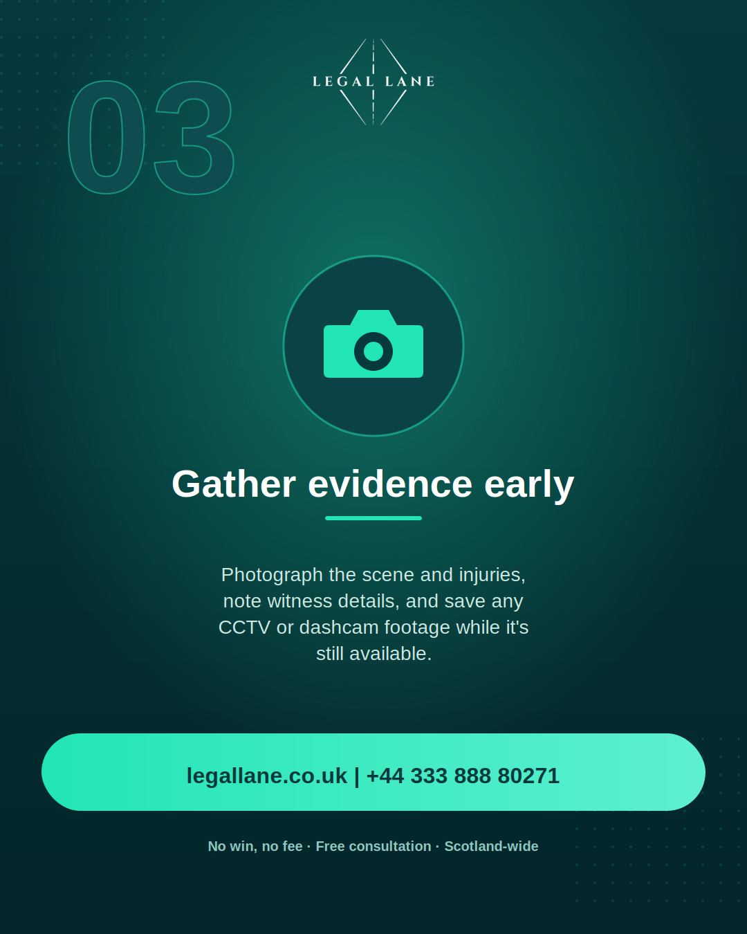 Step 3: Gather evidence early